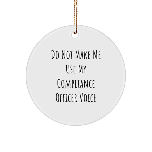 Compliance Officer Gifts, Funny Circle Ornament, Christmas Unique Gifts from Friends to Men, Compliance Officer Humor - Image 1