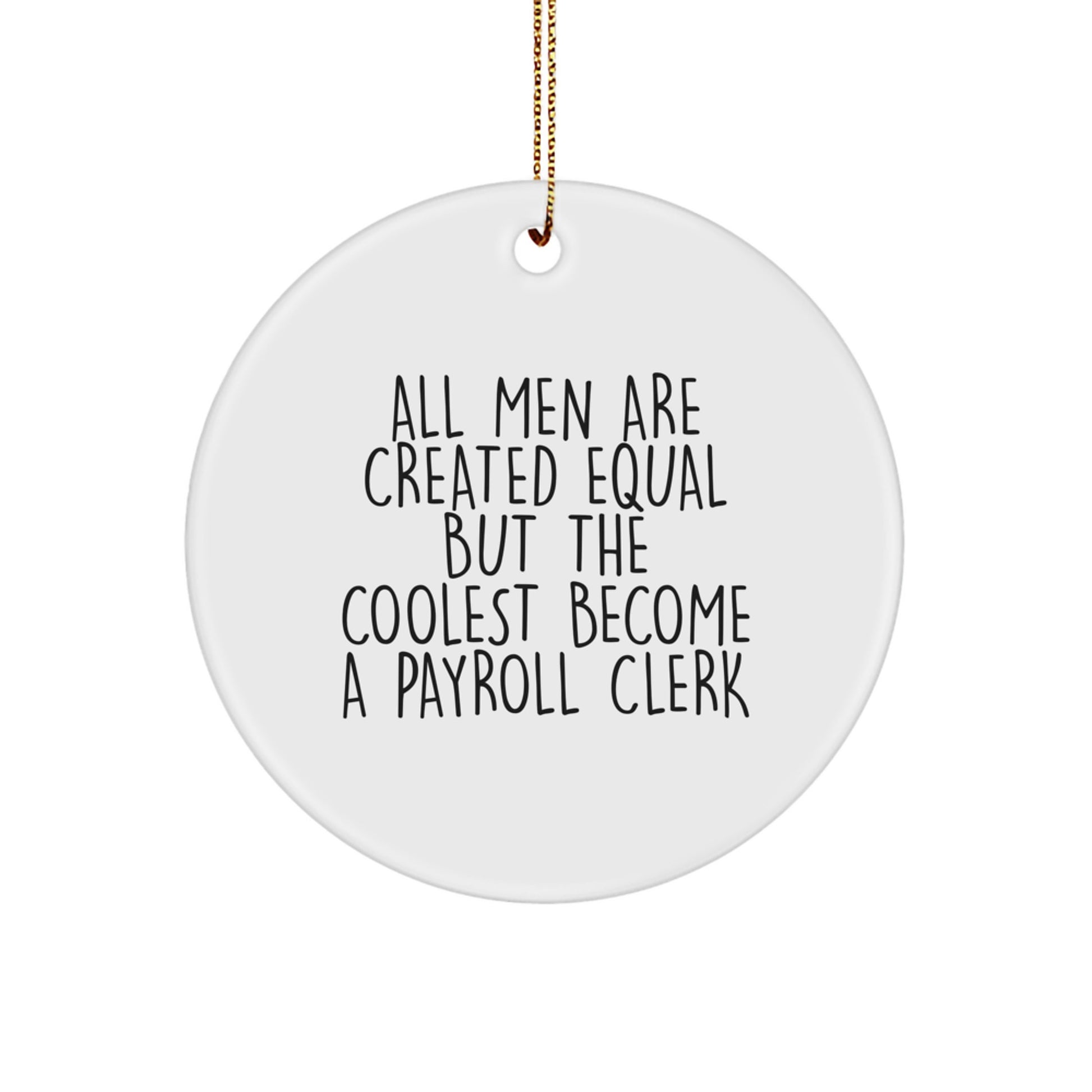 Funny Payroll Clerk Gifts from Men - Unique Circle Ornament for Payroll Clerk, Christmas Unique Gifts - Image 1