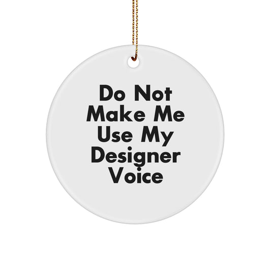 Funny Designer Circle Ornament Gifts from Friends for Designer Men Women Unique Christmas Unique Gifts - Image 1