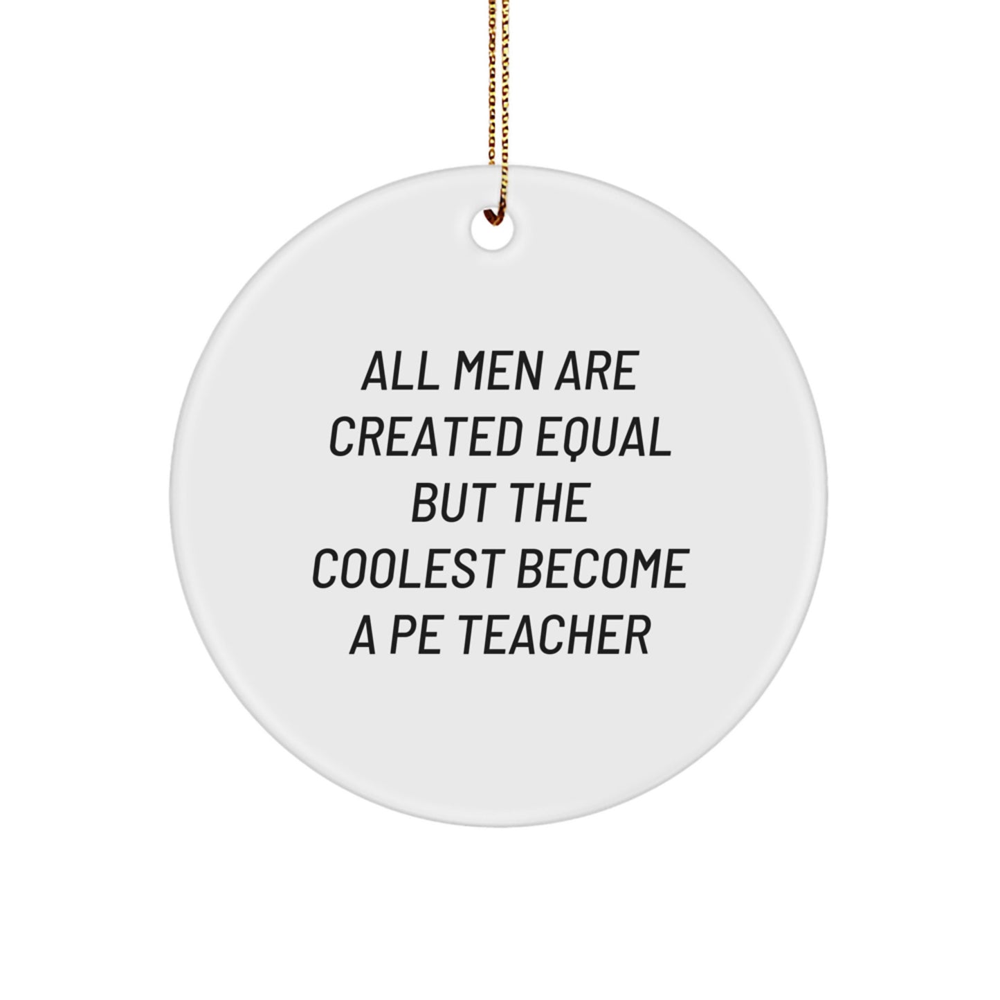 Funny PE Teacher Circle Ornaments Gifts from Men for PE Teachers - Image 1