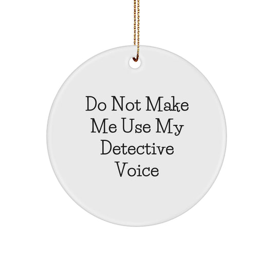 Funny Detective Circle Ornament Gifts from Men to Detective Friends for Christmas - Image 1