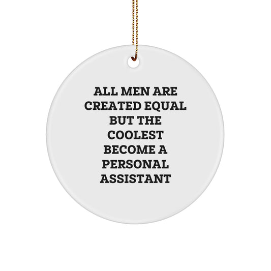 Funny Personal Assistant Gifts from Friends, Circle Ornament with Inspirational Quote, Christmas Unique Gifts for Men - Image 1