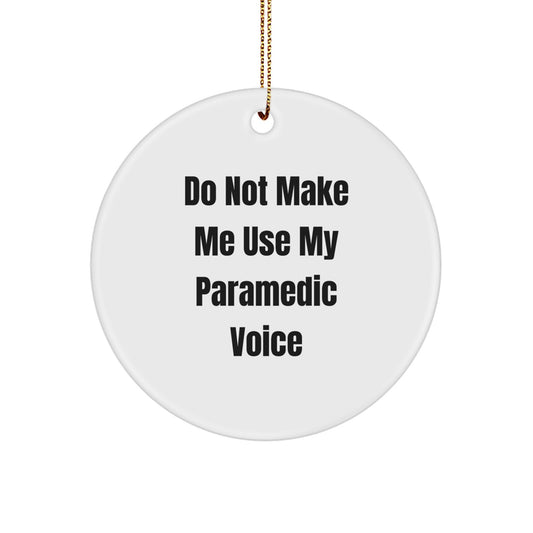Funny Rescue Worker Gifts from Friends, Rescue Worker Christmas Unique Gifts, Circle Ornament for Rescue Worker Men and Women - Do Not Make Me Use My Rescue Worker Voice - Image 1