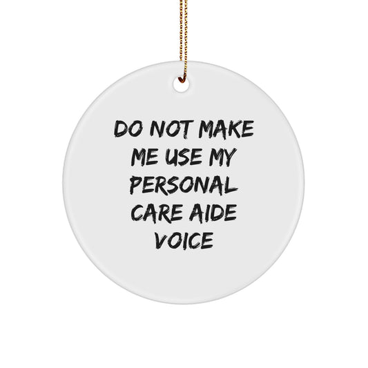 Funny Personal Care Aide Gifts from Friends for Personal Care Aide, Cute Circle Ornament for Christmas Unique Gifts - Image 1