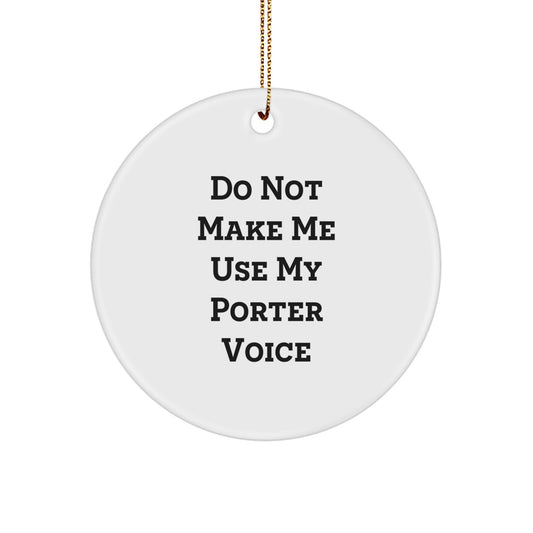 Funny Porter Gifts, Circle Ornament Christmas Unique Decorations Gifts from Men to Porter, Men's Christmas Unique Gifts for Porter, Porter Christmas Ornament Decor - Image 1