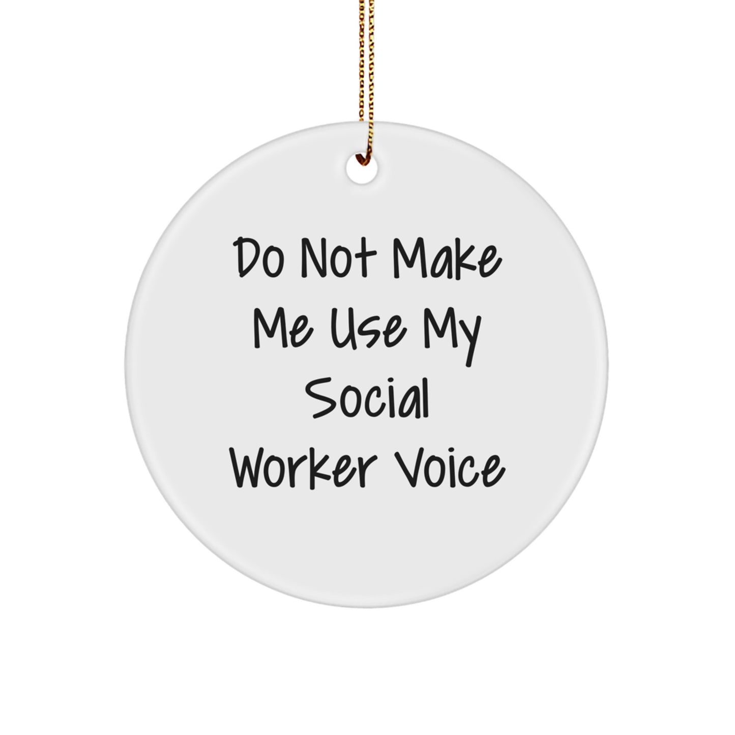 Funny Social Worker Gifts for Men, Women, and Friends - 'Do Not Make Me Use My Social Worker Voice' Christmas Memorable Present for Coworkers, Family, and Social Work Enthusiasts - Image 1