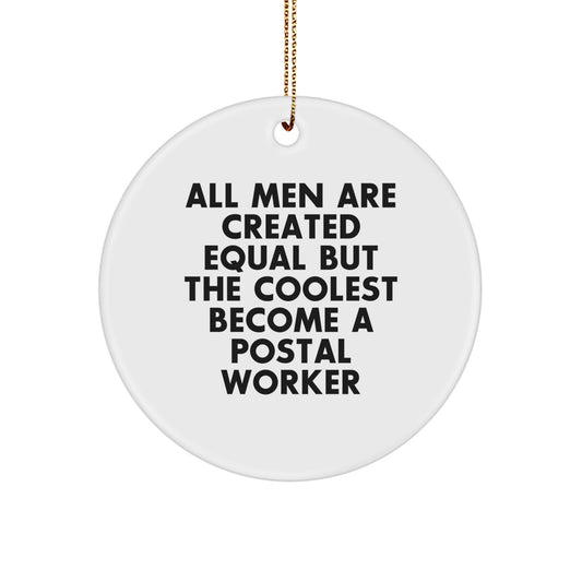 Funny Quote Postal Worker Gifts from Men, Christmas Unique Circle Ornaments for Postal Worker Enthusiasts, Postal Worker Appreciation Circle Shaped Decor - Image 1