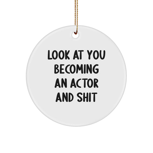 Funny Actor Gifts, Look At You Becoming An Actor And Shit, Unique Christmas Unique Gifts for Family Friends from Men - Image 1