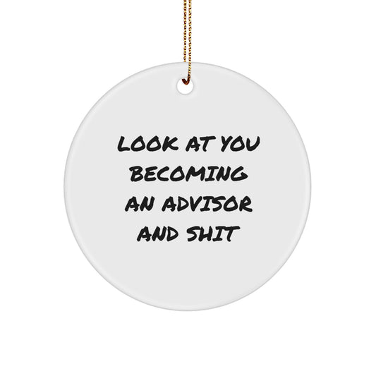 Funny Advisor Circle Ornament, Gifts for Advisor from Family Friends Christmas Unique Ornaments for Advisor's Office Desk, White Circle Shaped MDF with High Gloss Finish - Image 1