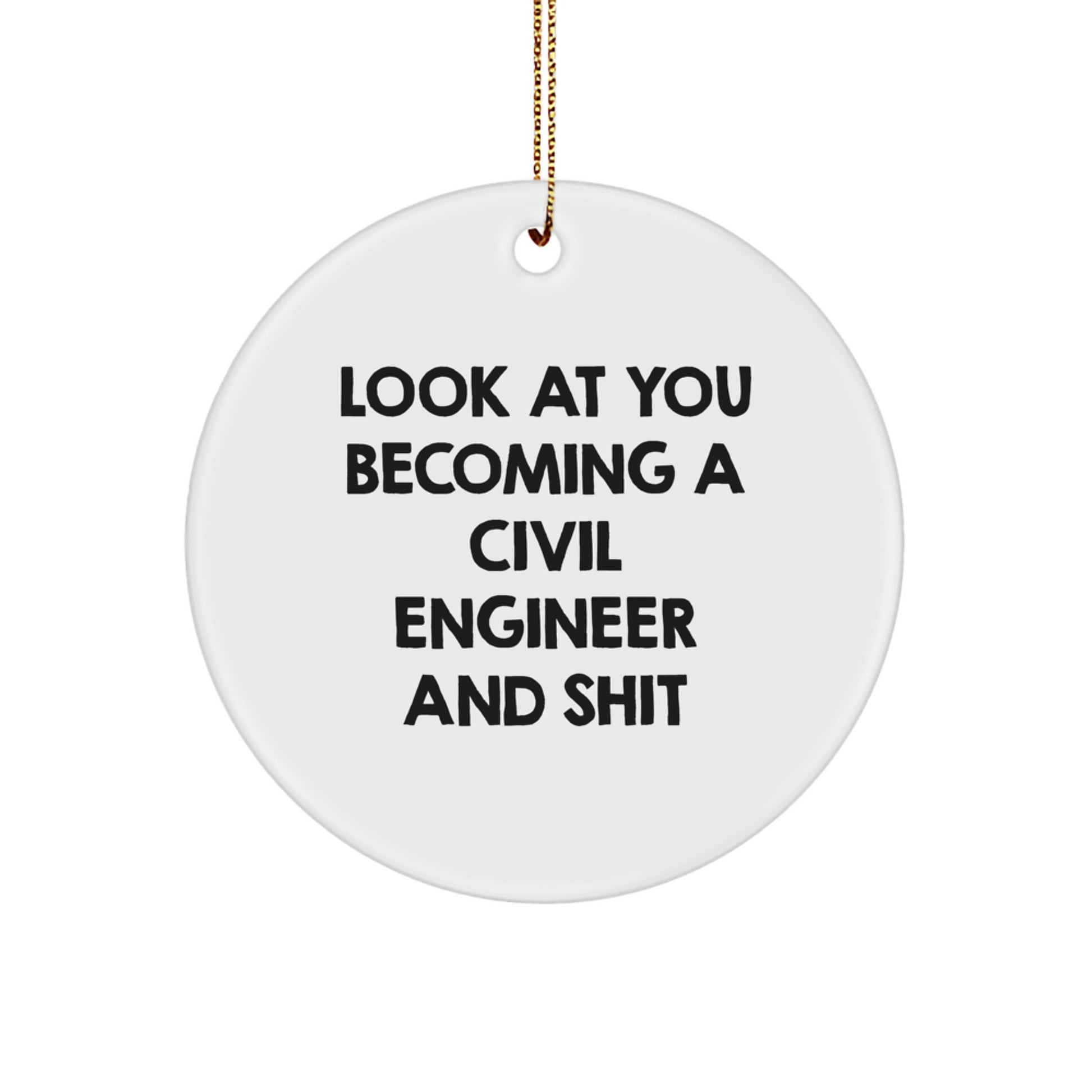 Civil Engineer Gifts, Funny Quote Circle Ornament, Christmas Unique Gifts from Friends to Civil Engineer - Image 1