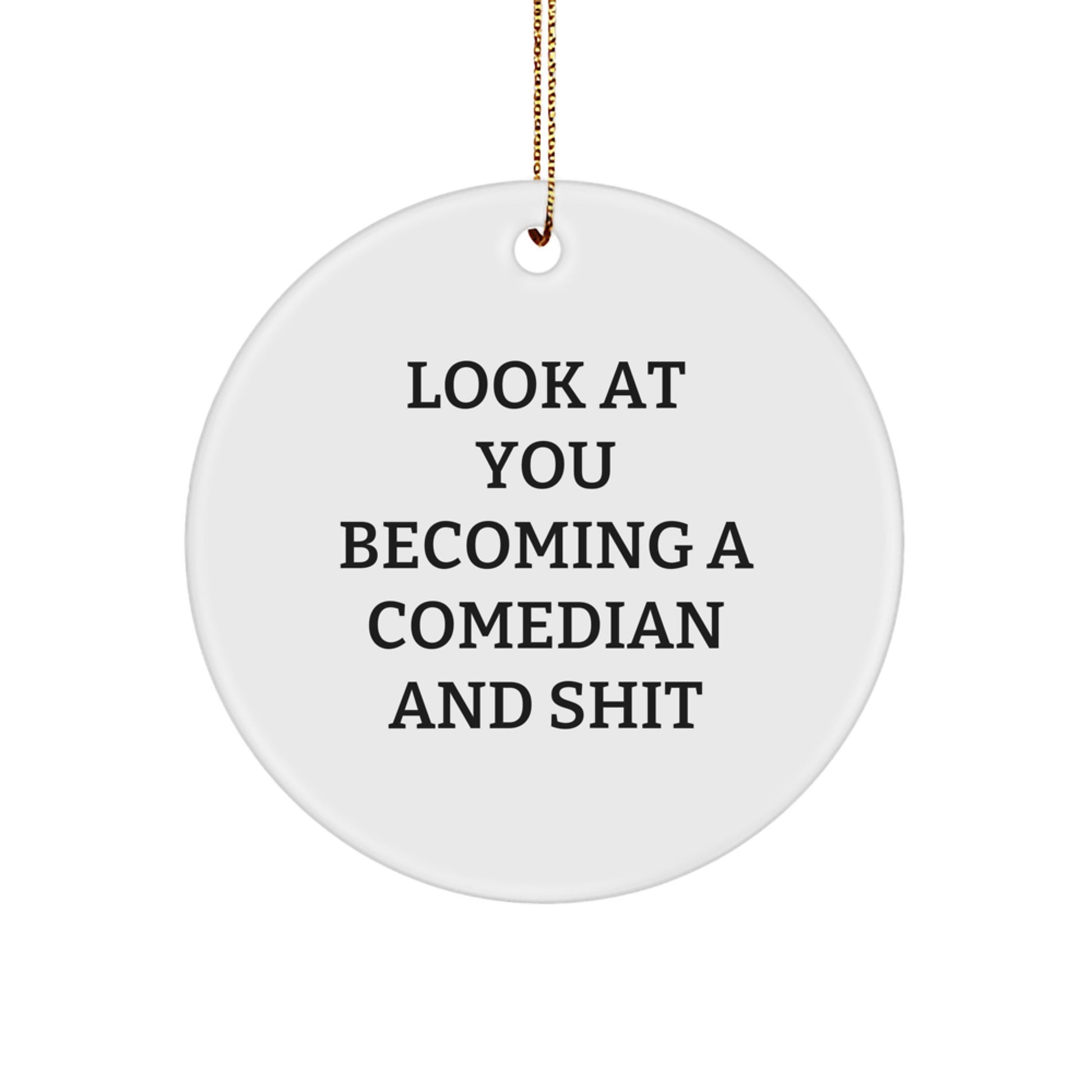 Sarcastic Comedian Christmas Ornament for Friends Novelty Gift - Image 1