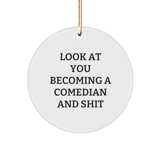 Sarcastic Comedian Christmas Ornament for Friends Novelty Gift - Image 1