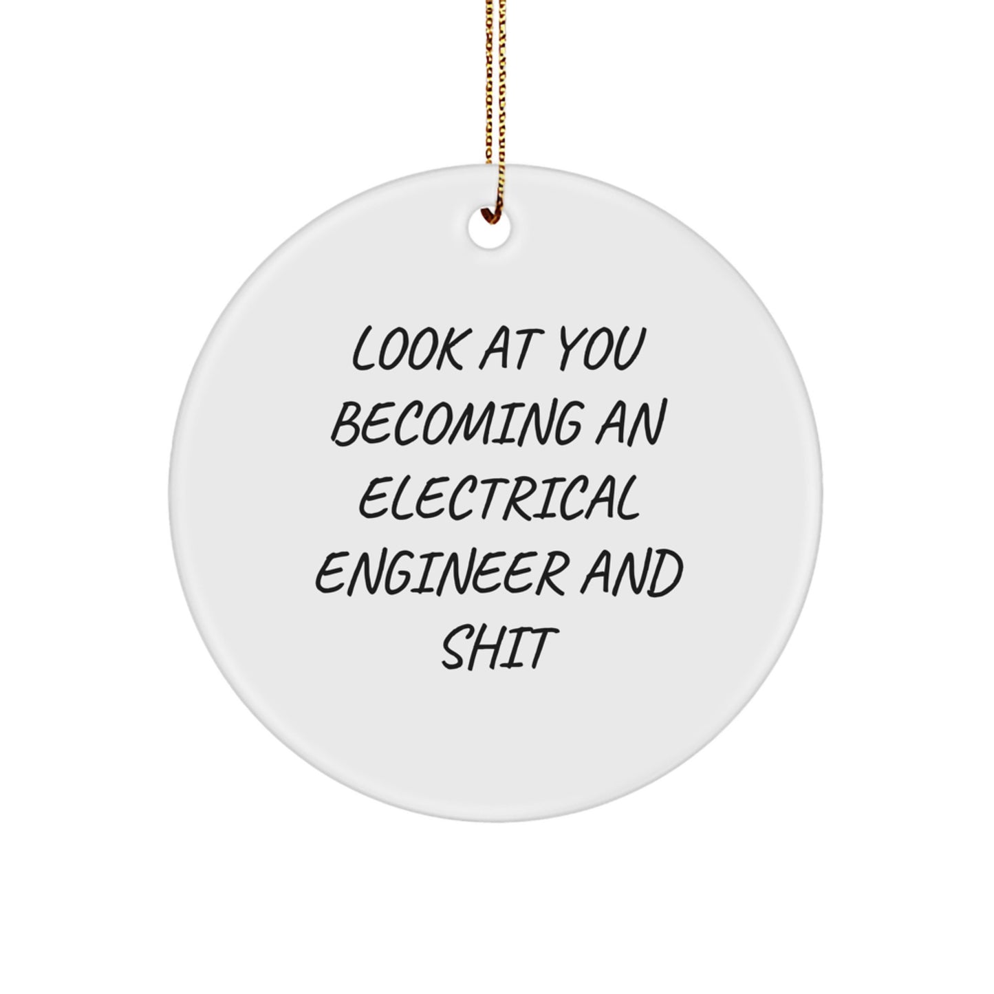 Funny Electrical Engineer Gifts, Inspirational Quote Circle Ornament, White MDF Design for Electrical Engineer Men, Christmas Unique Gifts from Friends, Gifts for Electrical Engineer - Image 1