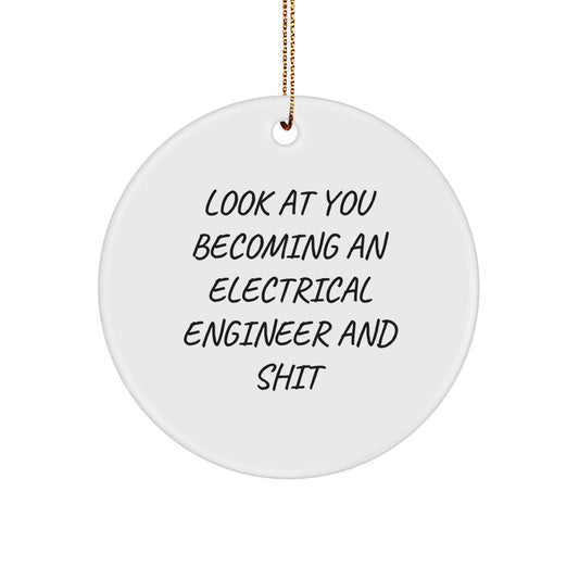 Funny Electrical Engineer Gifts, Inspirational Quote Circle Ornament, White MDF Design for Electrical Engineer Men, Christmas Unique Gifts from Friends, Gifts for Electrical Engineer - Image 1