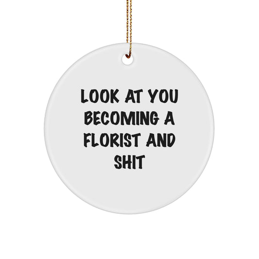 Florist Circle Ornament for Him Keepsake Look At You Christmas Unique Gift - Image 1