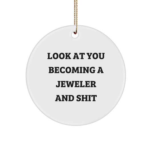 Jeweler Christmas Ornament Gift for Him - Look At You Becoming A Jeweler - Image 1
