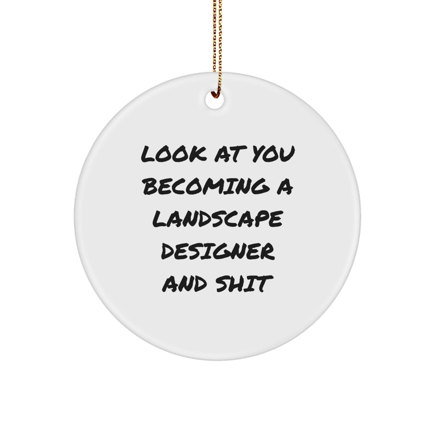 Funny Landscape Designer Circle Ornament Gifts from Friends for Men, Women, Coworkers, Family - Image 1