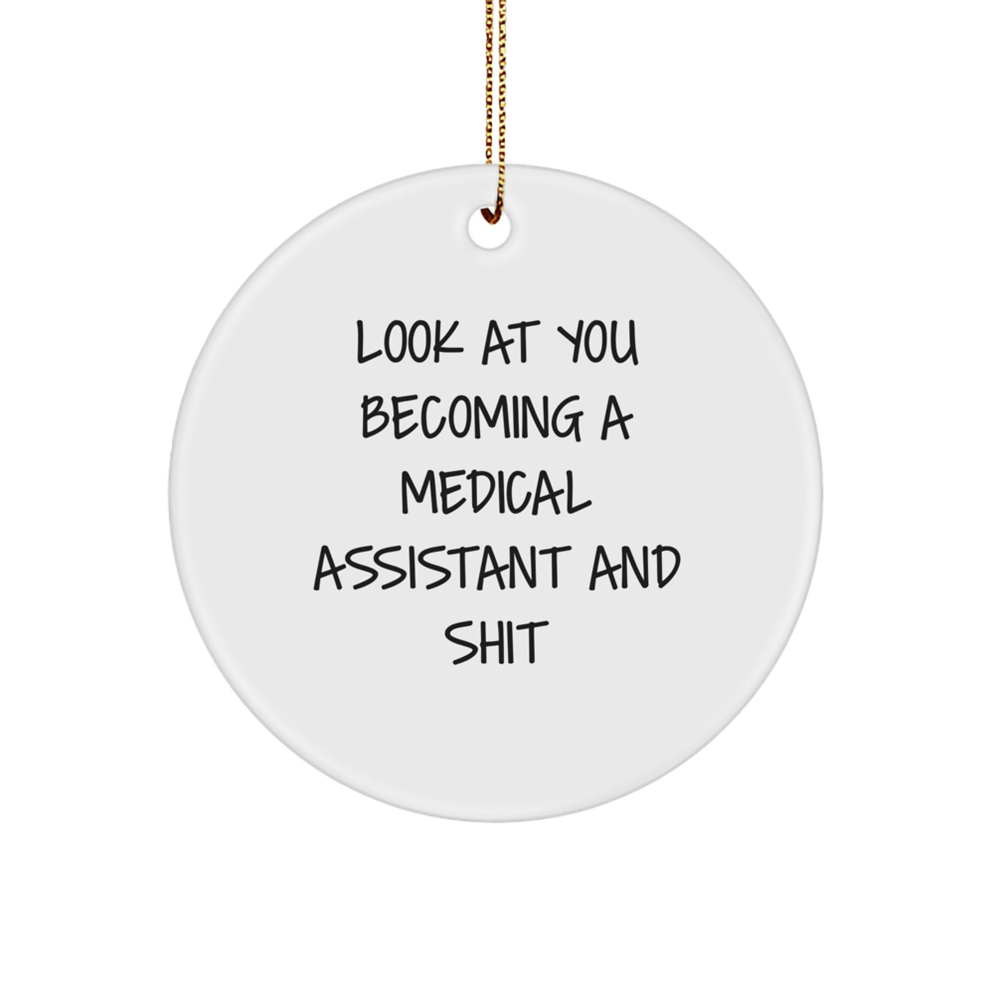 Funny Medical Assistant Christmas Circle Ornament Gifts from Friends, Family, Coworkers for Medical Assistant, Men, Women, Kids - Image 1