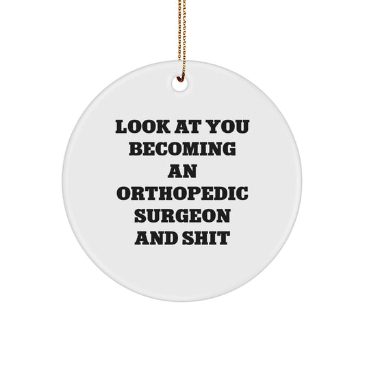 Orthopedic Surgeon Christmas Ornament Gift for Friends Look at You - Image 1