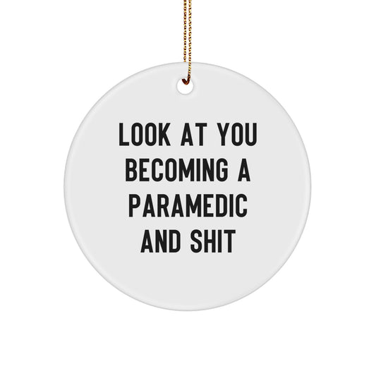 Rescue Worker Gifts for Men Christmas Unique Circle Ornament - Funny Quote 'Look At You Becoming A Rescue Worker And Shit' Gifts from Friends, Family, Coworkers - Image 1