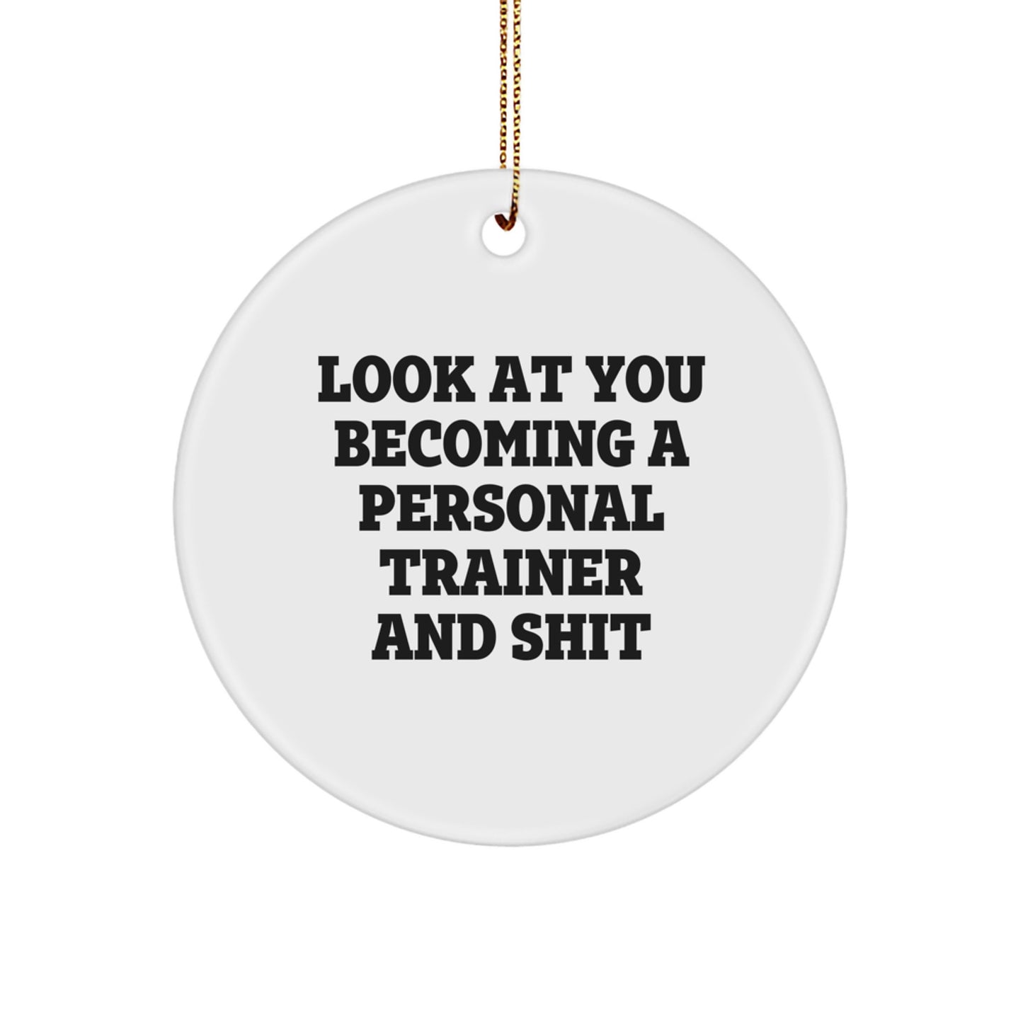 Funny Personal Trainer Christmas Circle Ornament Gifts from Friends and Family to Personal Trainers - Image 1