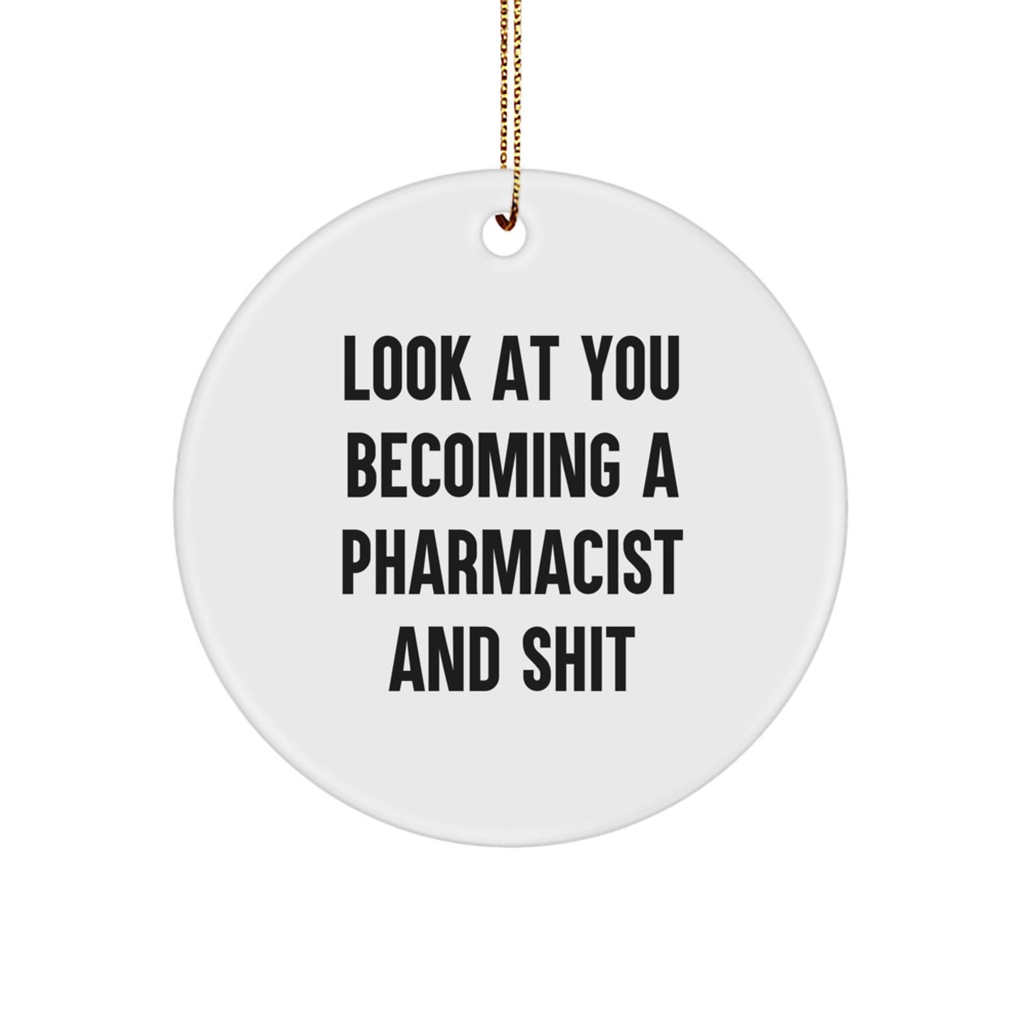 Funny Pharmacist Gifts, Circle Ornament with Inspirational Quote, Gifts from Friends to Pharmacist Men, Christmas Unique Gifts for Pharmacist Women - Image 1