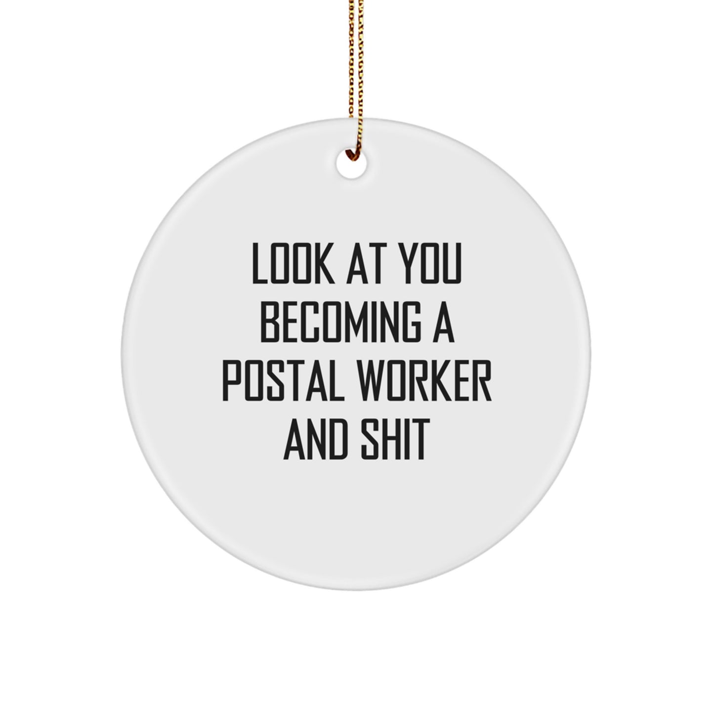Funny Quote Postal Worker Circle Ornament Gifts from Family Friends for Christmas Unique Presents Idea for Men Women Coworkers - Image 1