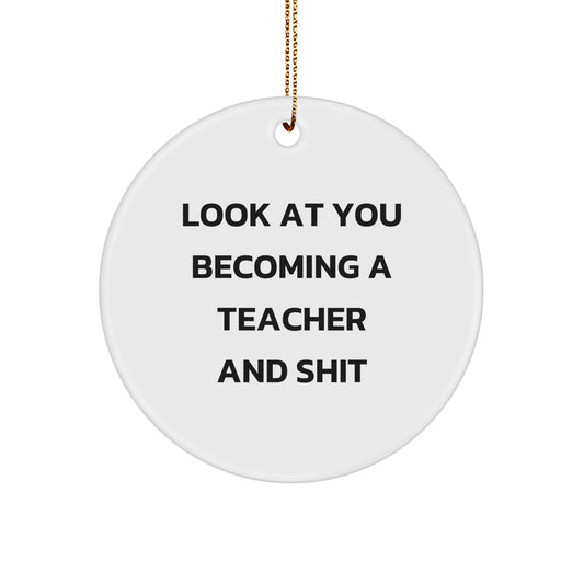Funny Teacher Circle Ornament, Gifts for Teachers from Family, Men, Women, or Coworkers, Unique Christmas Unique Gifts - Image 1