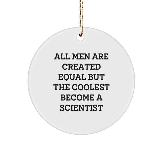 Funny Scientist Circle Ornaments Gifts from Friends for Men, Christmas Unique Gifts, Inspirational Scientist Quote Circle Decoration - Image 1