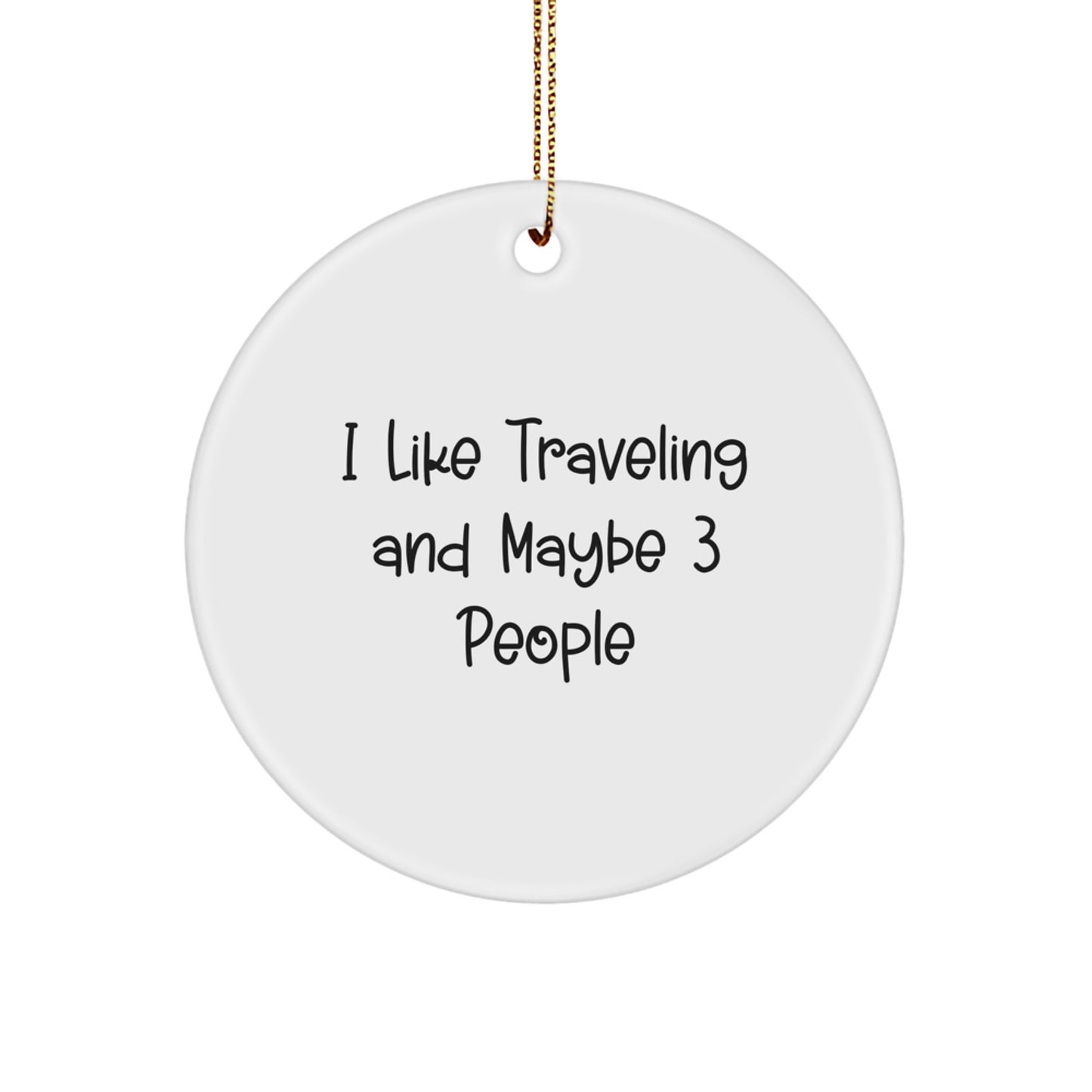 Funny Traveling Circle Ornaments Gifts from Men to Friends on Christmas - Image 1
