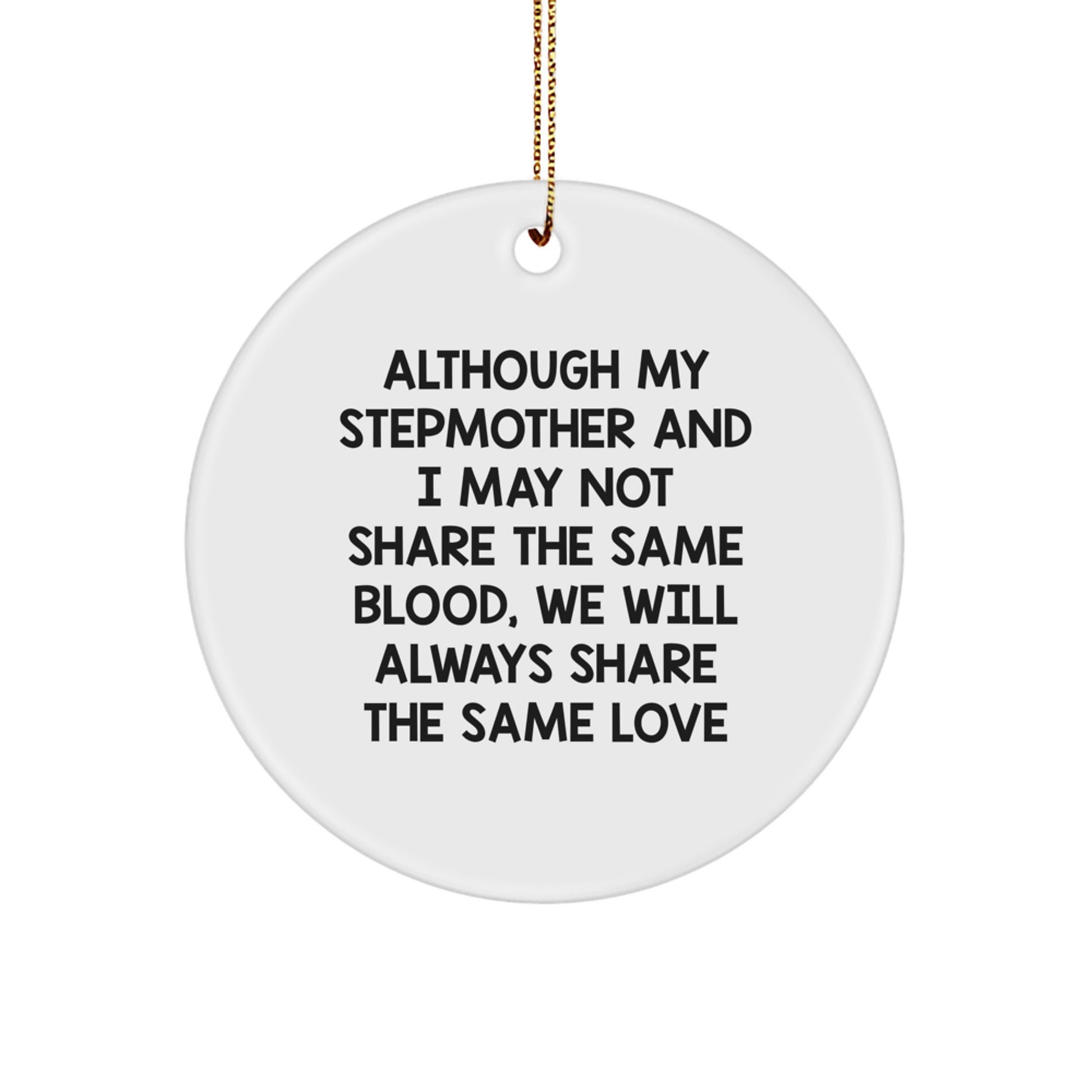Inspirational Stepmother Quotes Gifts for Women, Funny Circle Ornament, Christmas Unique Gifts from Men to Stepmother, Stepmother Love Symbol - Image 1