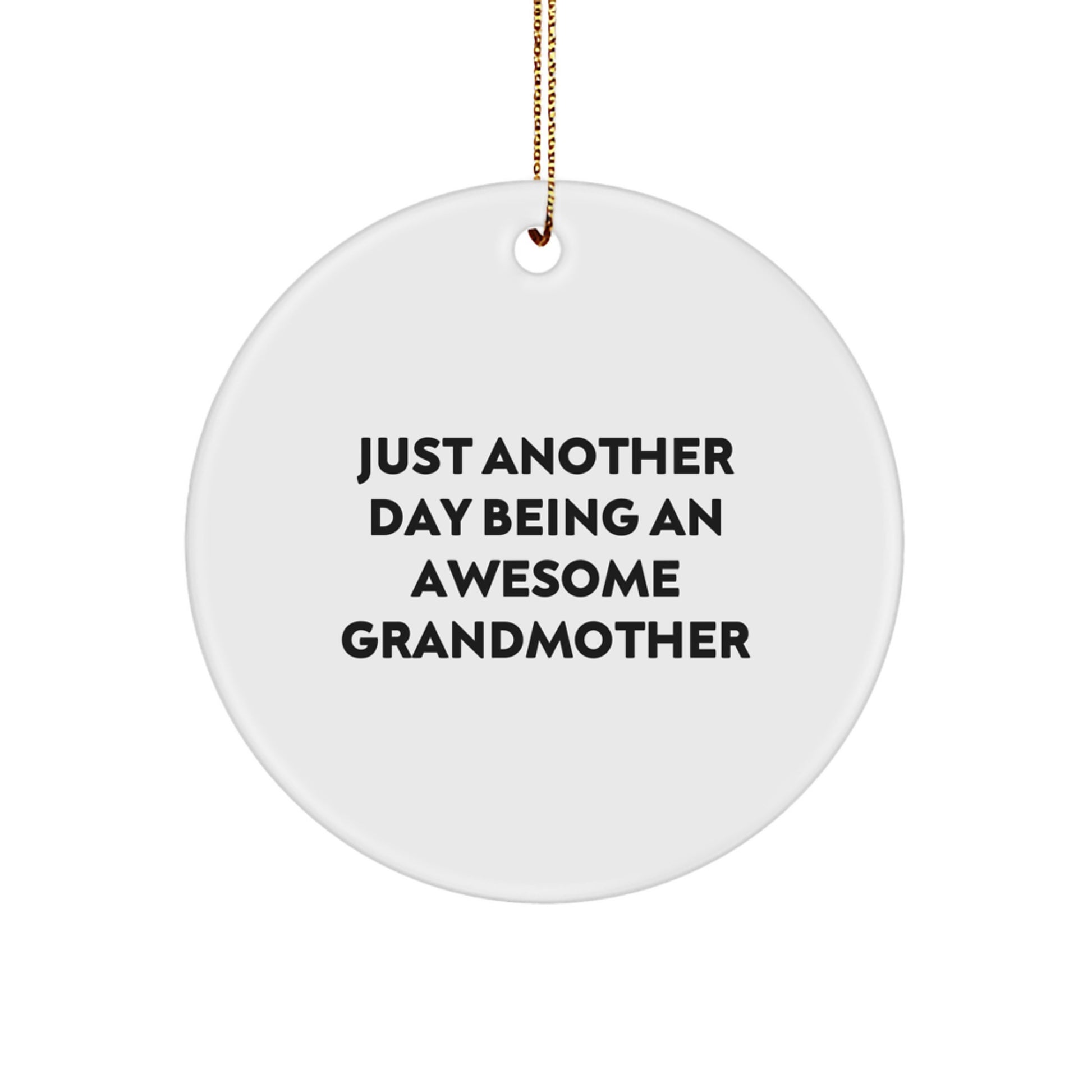 Grandmother Gifts, Beautiful Circle Ornament, Just Another Day Being An Awesome Grandmother, Gifts from Family for Grandmother, Christmas Unique Gifts - Image 1