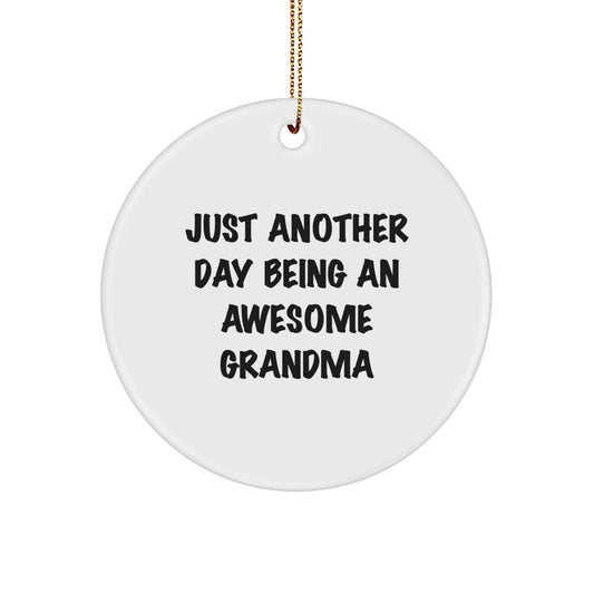 Funny Grandma Gifts for Christmas - Circle Ornament - 'Just Another Day Being An Awesome Grandma' - Gifts for Grandma from Family - Image 1