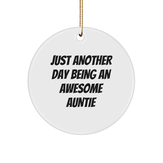 Funny Auntie Gifts Circle Ornament 'Just Another Day Being An Awesome Auntie' - Gifts from Family for Auntie - Unique Christmas Unique Gifts - Image 1
