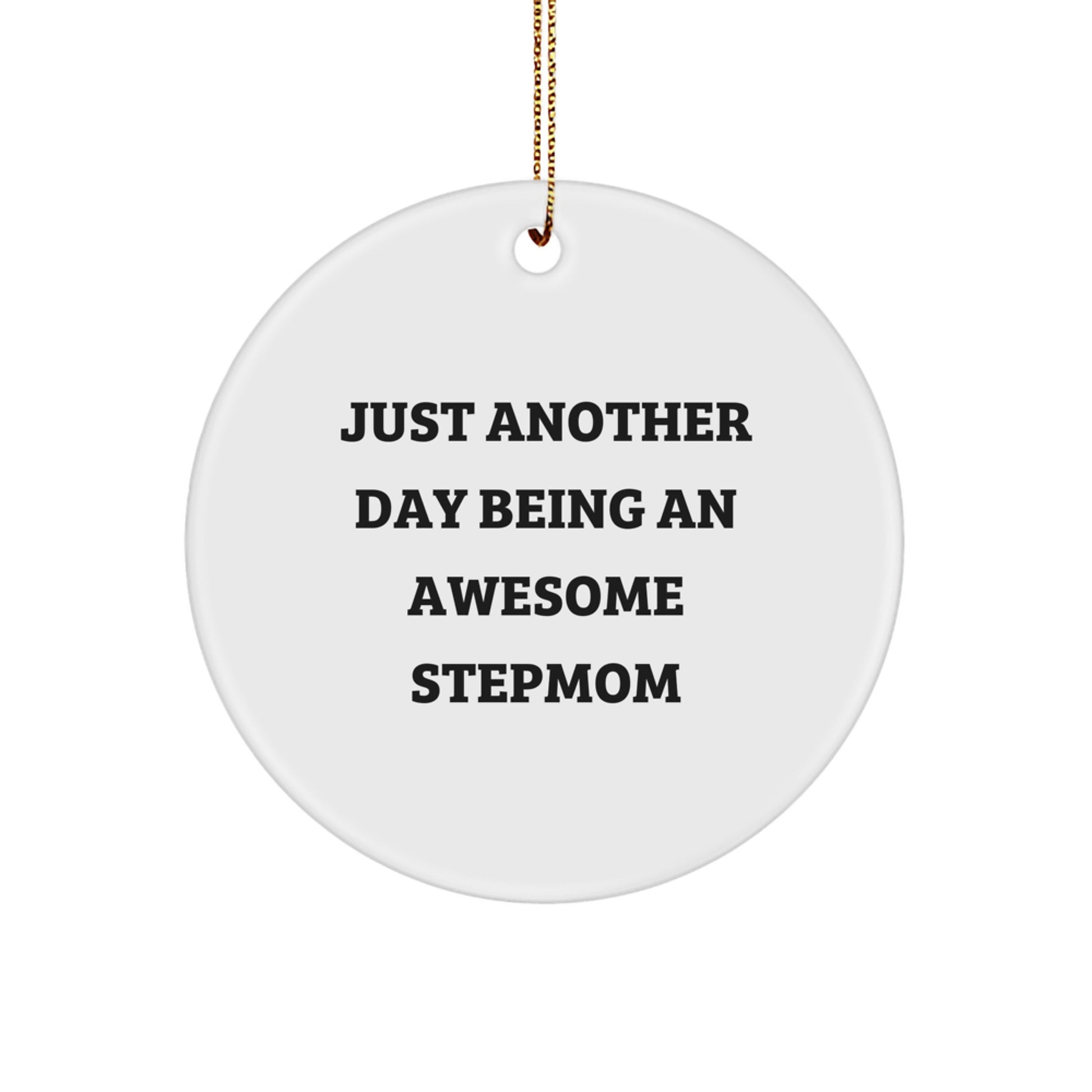 Funny Stepmom Gifts Just Another Day Being An Awesome Stepmom Circle Ornament for Christmas - Image 1