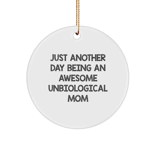 Unique Gifts for Unbiological Mom Christmas Circle Ornaments Funny Quote - Image 1