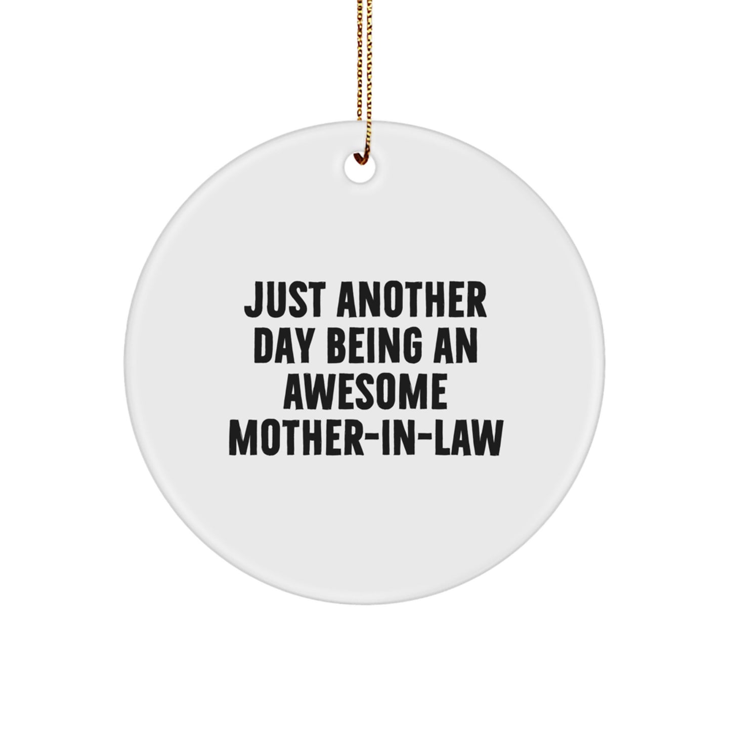 Funny Mom-in-law Circle Ornament Gifts from Men to Women, Just Another Day Being An Awesome - Image 1