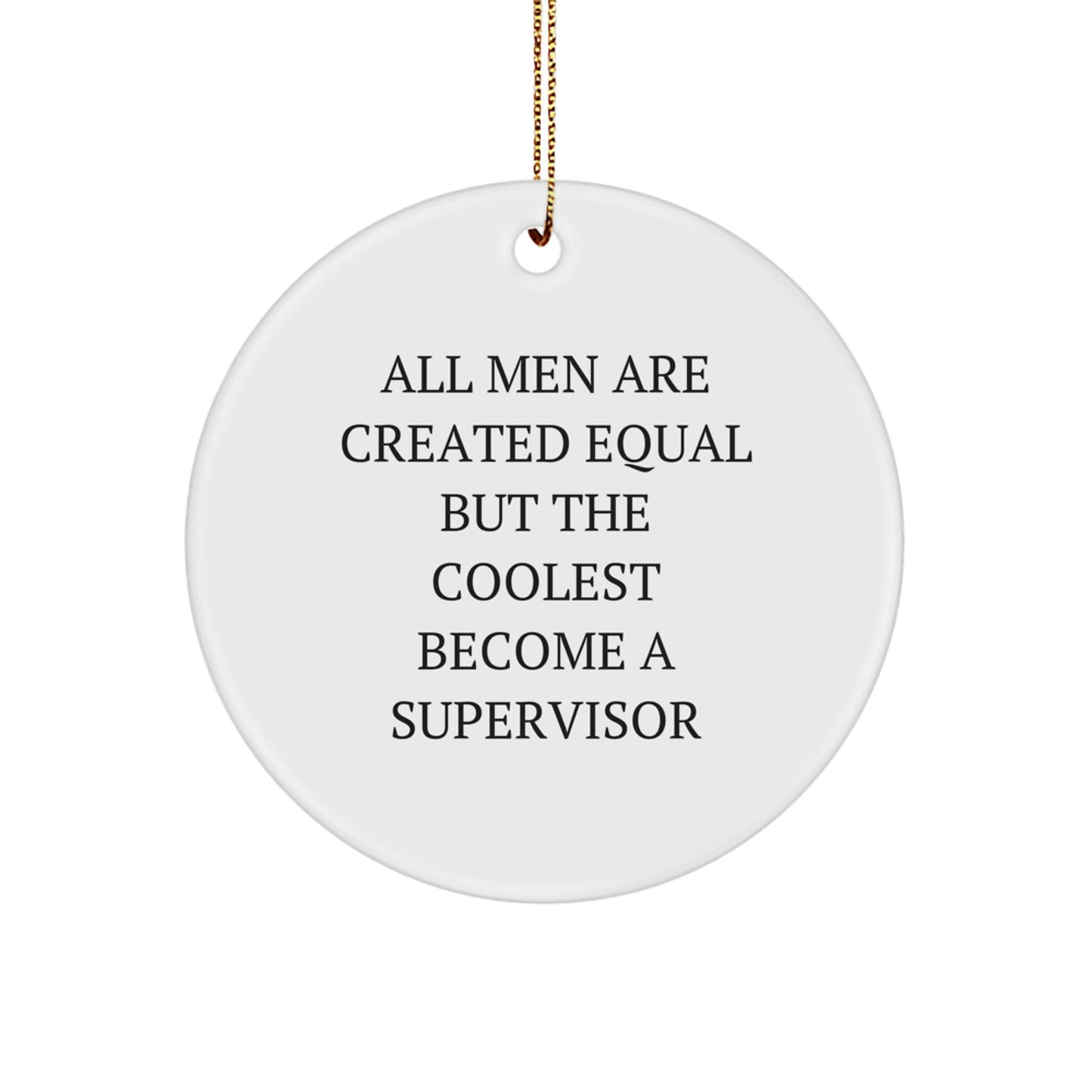 Funny Supervisor Circle Ornament Gifts from Men to Supervisor for Christmas Unique Supervisor Gifts - Image 1