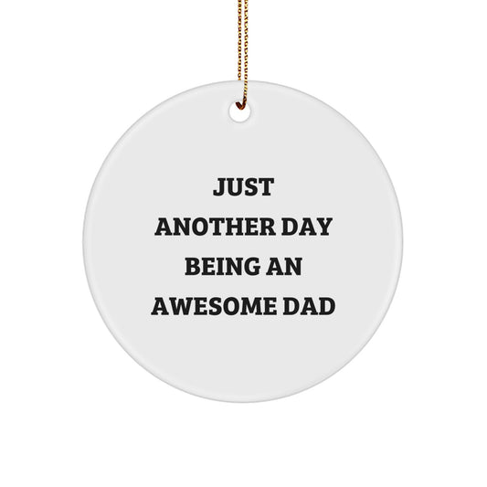 Dad Circle Ornament for Him Being an Awesome Dad Christmas Unique Gift - Image 1