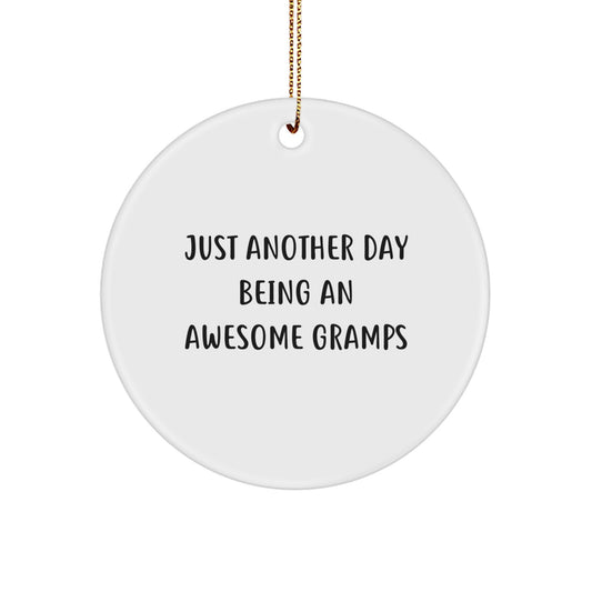 Funny Gramps Gifts for Him - Circle Ornament - Just Another Day Being An Awesome Gramps - Image 1