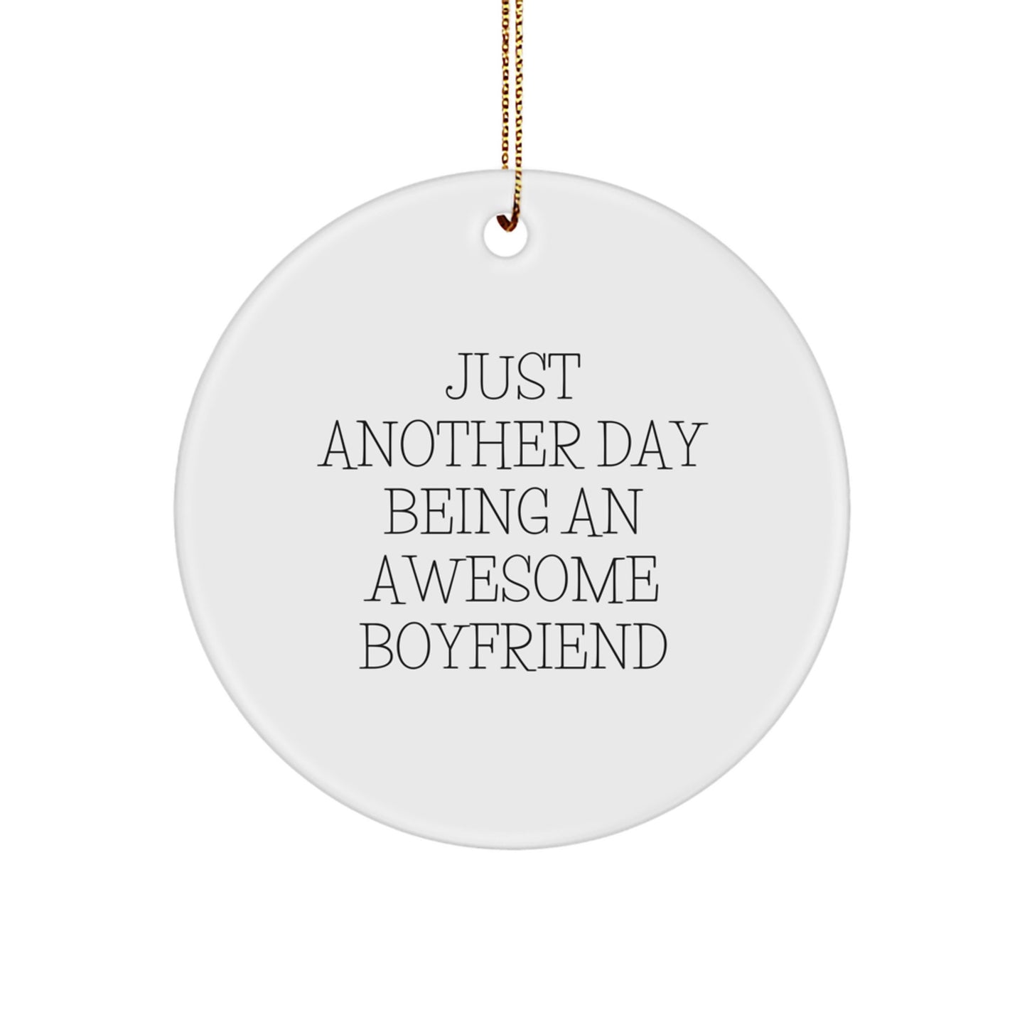 Funny Sweetheart Gifts for Him Christmas Circle Ornament with Just Another Day Being an Awesome Sweetheart Quote Gifts from Men to Sweetheart - Image 1