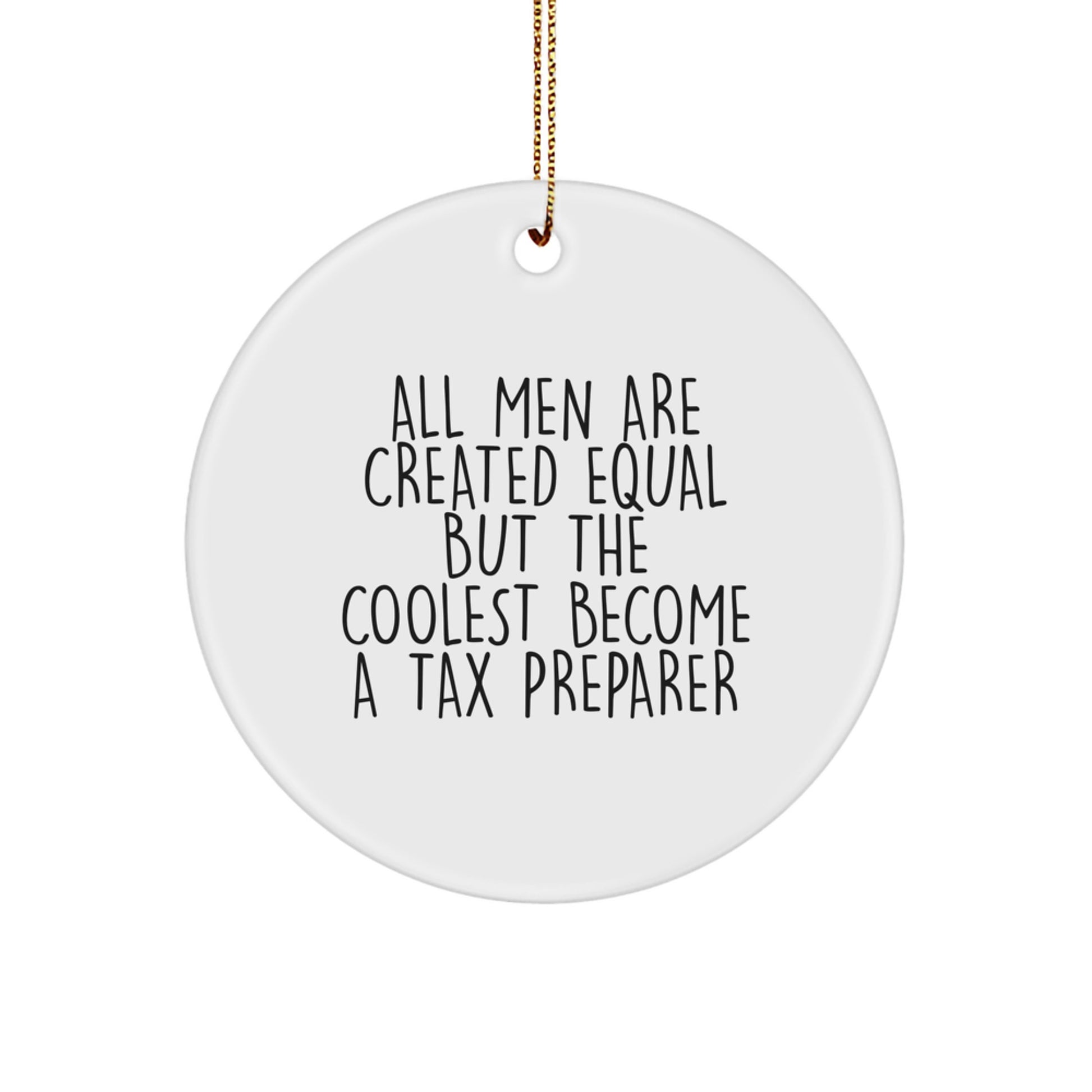 Funny Tax Preparer Circle Ornament Gifts from Men to Friends for Christmas Unique Decorations - Image 1