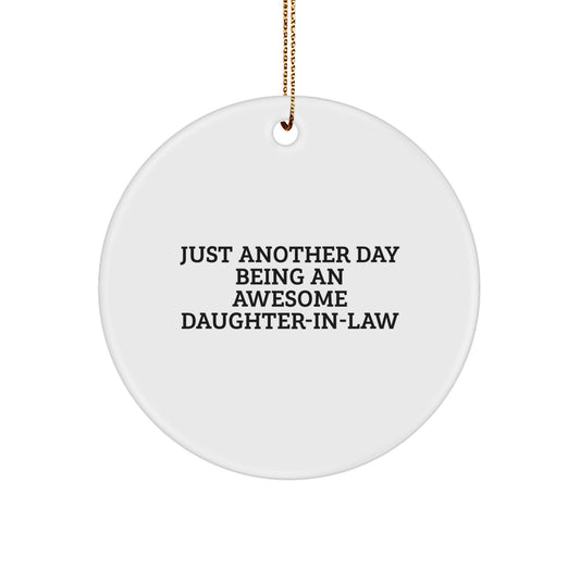 Funny Daughter-in-law Circle Ornament Just Another Day Being An Awesome Daughter-in-law Gifts from Men to Daughters-in-law for Christmas Unique Gifts - Image 1