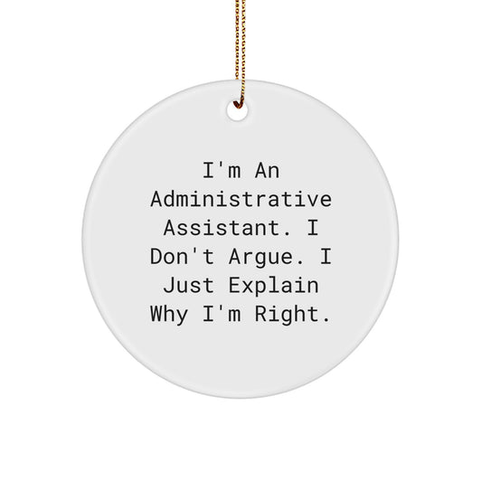 Christmas Gift for Her Administrative Assistant Ornament - I'm Right - Image 1