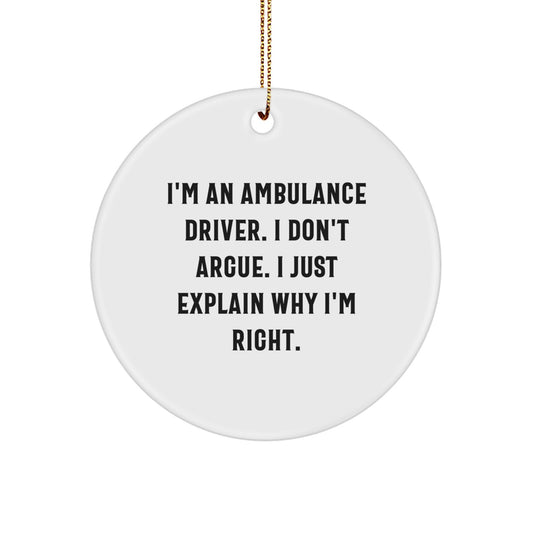 Ambulance Driver Christmas Circle Ornament, Funny Quote Gifts from Friends to Ambulance Driver, Ambulance Driver Men's Unique Gift for Ambulance Driver Friends - Image 1
