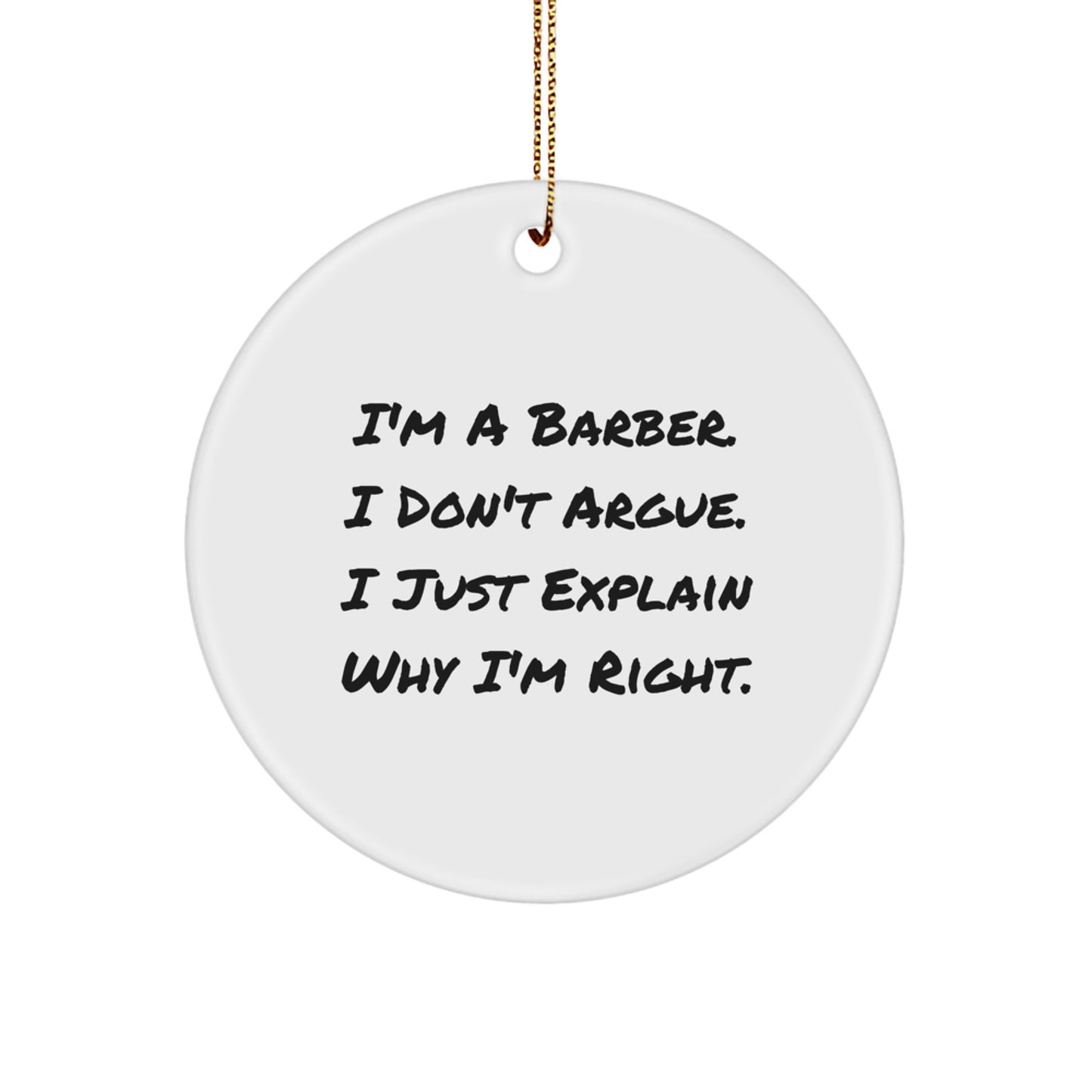 Funny Barber Gifts from Friends for Men, Unique Christmas Unique Gifts, Circle Ornament, Funny Quote, Men's Christmas Unique Gift - Image 1