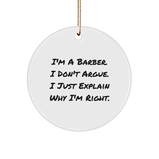 Funny Barber Gifts from Friends for Men, Unique Christmas Unique Gifts, Circle Ornament, Funny Quote, Men's Christmas Unique Gift - Image 1