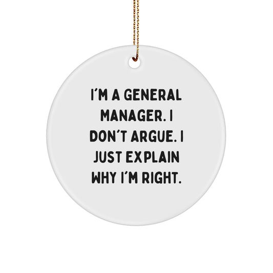 Funny General Manager Gifts from Men to Women, Christmas Unique Ornament for Coworkers and Friends - 'I'm Right' - Image 1