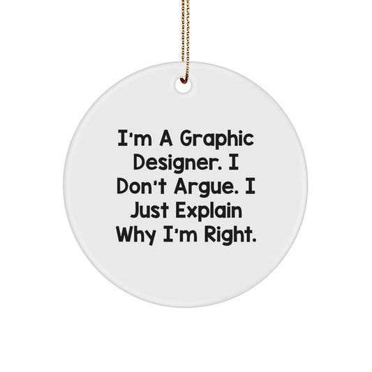Graphic Designer Gifts from Friends, Family, or Coworkers, Unique Circle Ornament with Funny Quote, Christmas Decorations for Men or Women - Image 1