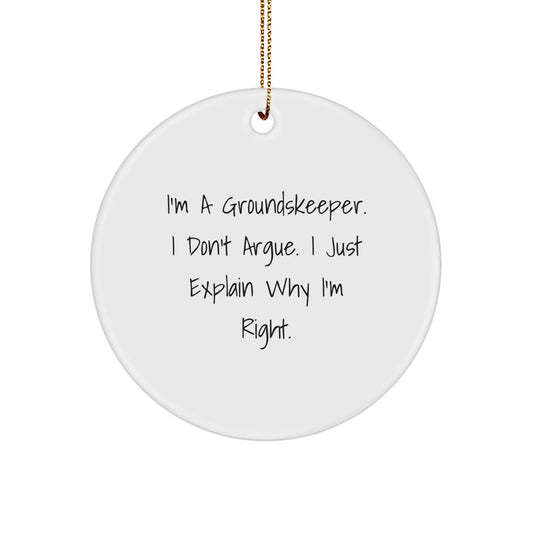 Funny groundskeeper Gifts from Men - Unique Circle Ornament for groundskeeper Friends - I'm a groundskeeper - Image 1